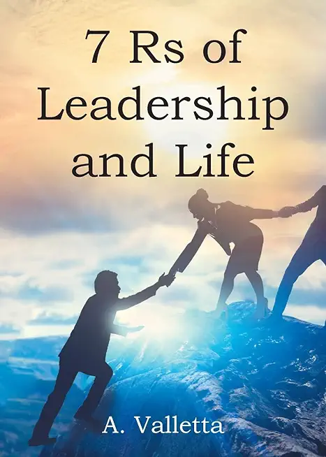 7Rs of Leadership and Life