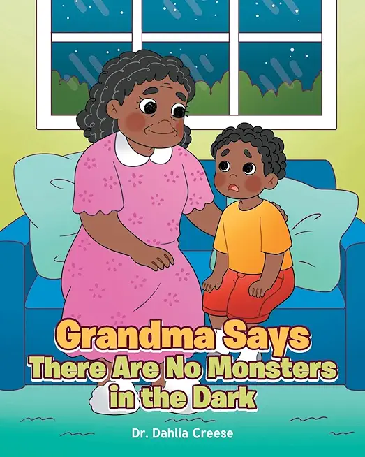 Grandma Says There Are No Monsters in the Dark