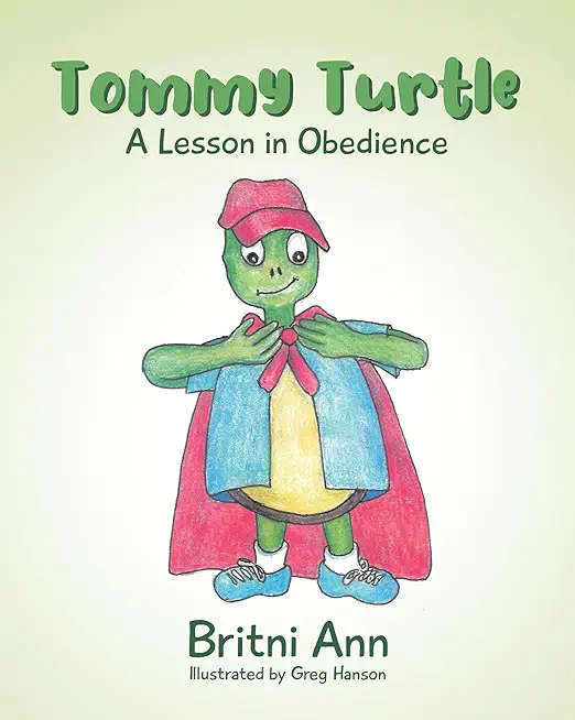 Tommy Turtle: A Lesson in Obedience