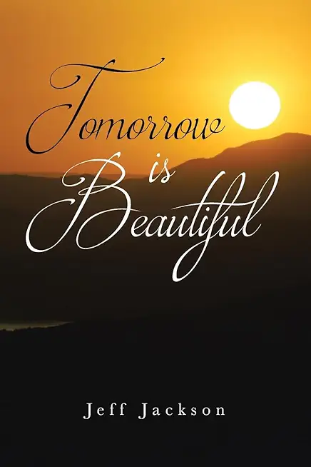 Tomorrow Is Beautiful