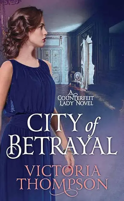 City of Betrayal: A Counterfeit Lady Novel