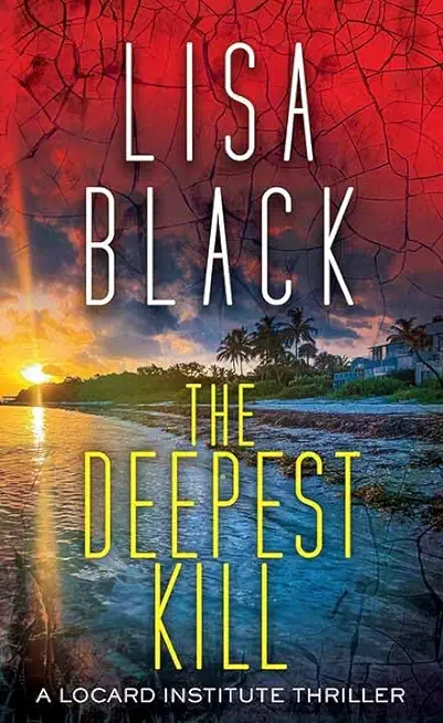 The Deepest Kill: A Locard Institute Thriller