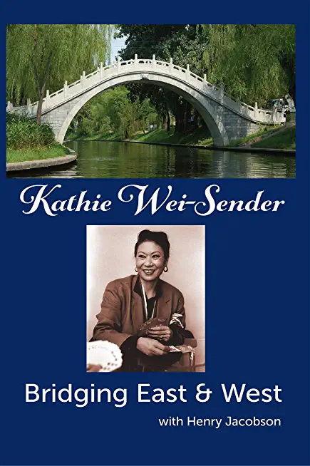 Kathie Wei-Sender Bridging East & West
