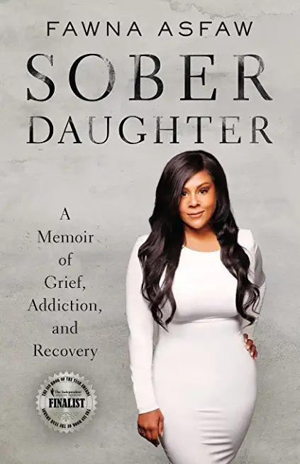 Sober Daughter: A Memoir of Grief, Addiction, and Recovery