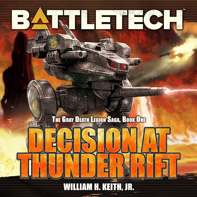 BattleTech Legends: Decision at Thunder Rift: (The Gray Death Legion Trilogy, Book One)