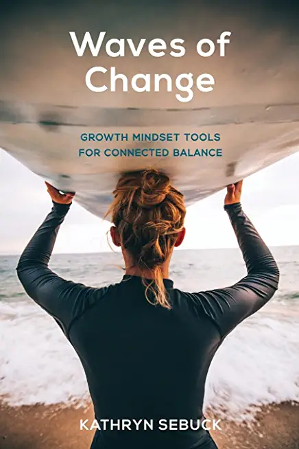 Waves of Change: Growth Mindset Tools for Connected Balance