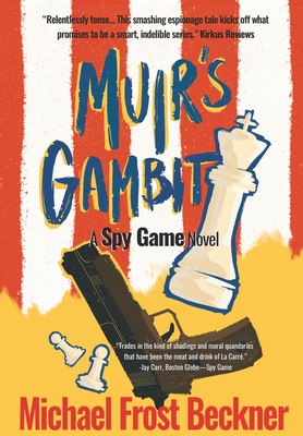 Muir's Gambit: A Spy Game Novel