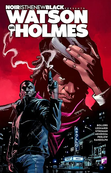 Noir Is the New Black Presents: Watson and Holmes