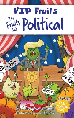 The Fruits Get Political: A Hilarious Middle Grade Chapter Book for Kids Ages 8-12