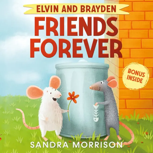 Elvin and Brayden, Friends Forever: A Children's Book about Friendship and Trust