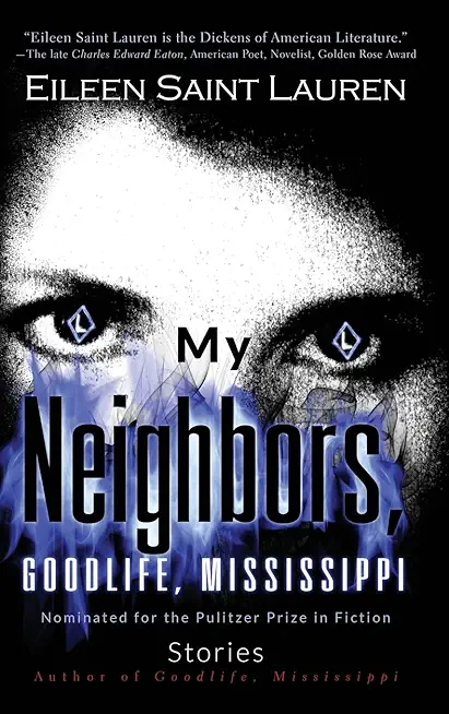 My Neighbors, Goodlife, Mississippi Stories