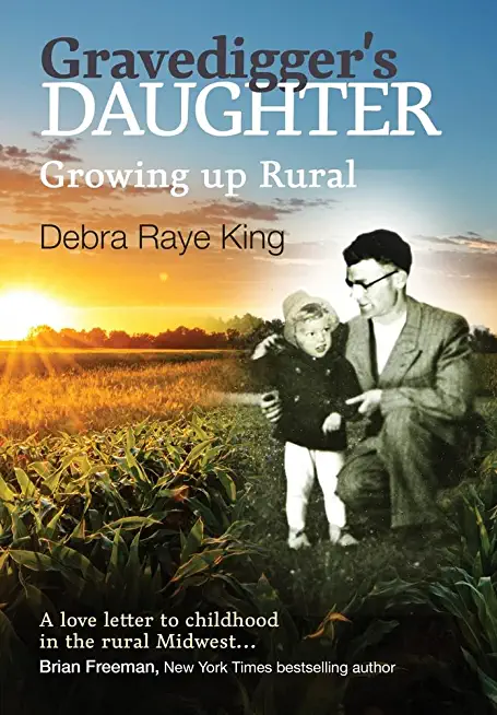 Gravedigger's Daughter - Growing Up Rural