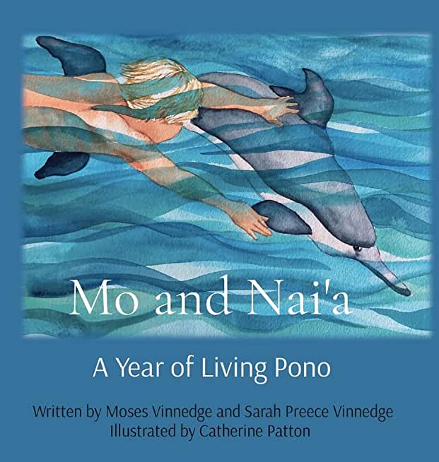 Mo and Nai'a: A Year of Living Pono