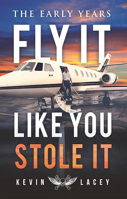 Fly It Like You Stole It - The Early Years: The Early Years