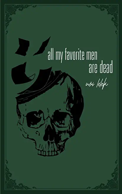 all my favorite men are dead: a healing book of pain