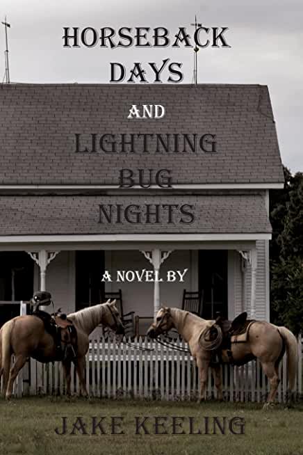 Horseback Days and Lightning Bug Nights