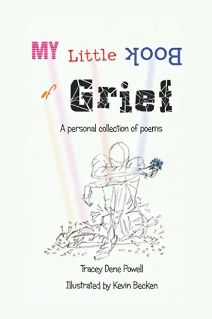 My Little Book of Grief: A Personal Collection of Poems