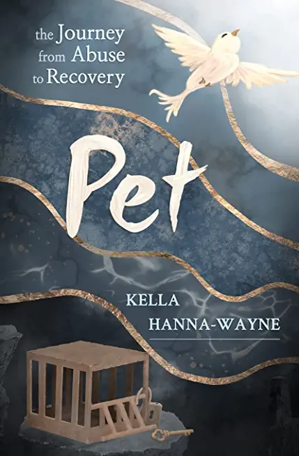 Pet: the Journey from Abuse to Recovery