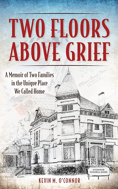 Two Floors Above Grief: A Memoir of Two Families in the Unique Place We Called Home