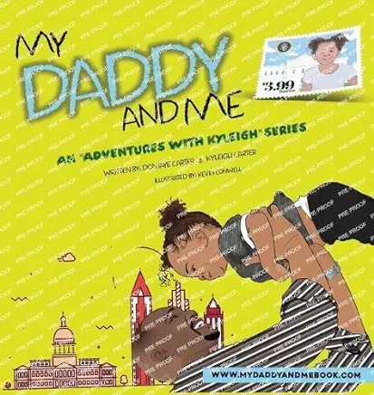 My Daddy And Me, An Adventures with Kyleigh Series