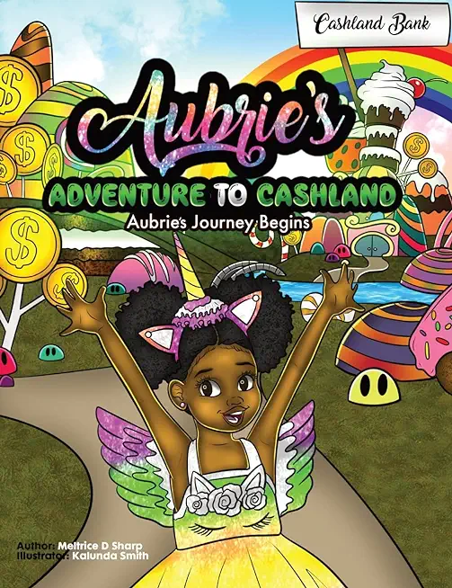 Aubries's Adventure To Cashland: Aubrie's Journey Begins!