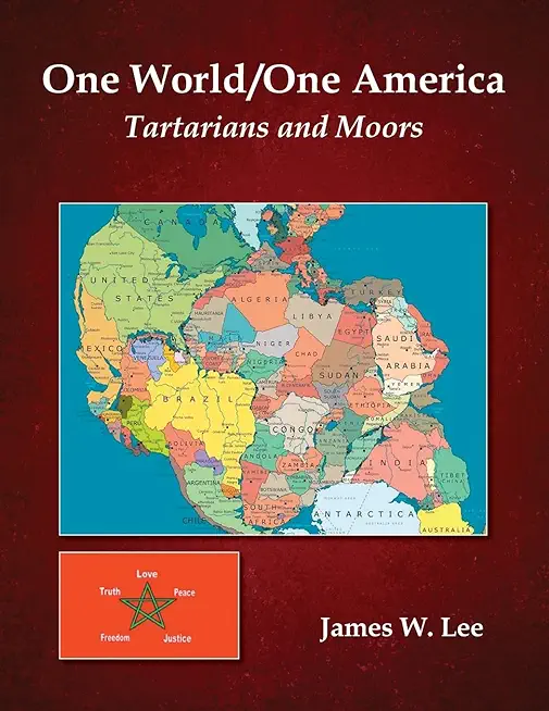 One World/One America (Color Edition): Tartarians and Moors