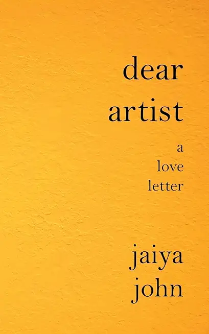 Dear Artist: A Love Letter