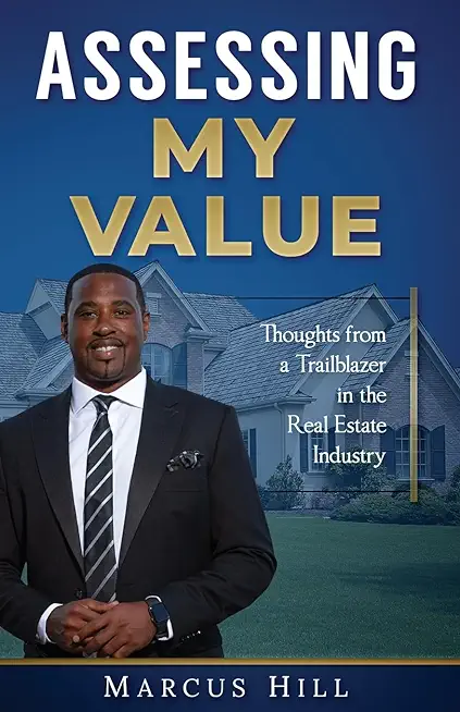 Assessing My Value: Thoughts from a Trailblazer in the Real Estate Industry