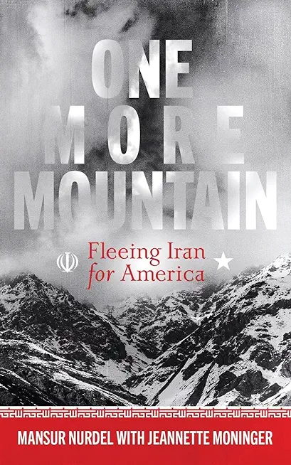 One More Mountain: Fleeing Iran for America