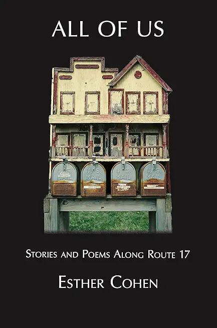 All of Us: Stories and Poems Along Route 17