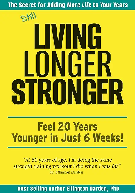 Still Living Longer Stronger