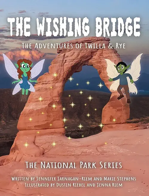 Twilla & Rye: The Wishing Bridge