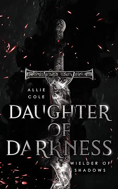 Daughter of Darkness: Wielder of Shadows