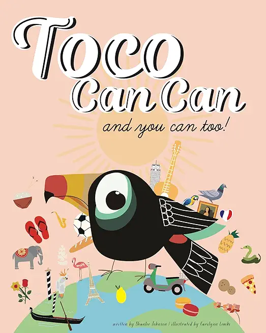Toco Can Can: and you can too!