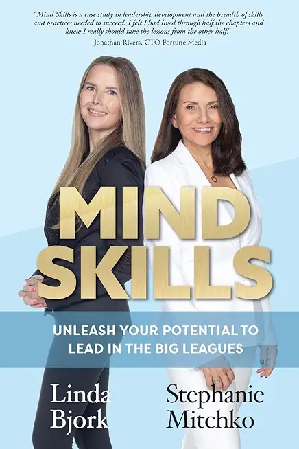 Mind Skills: Unleash Your Potential to Lead in the Big Leagues