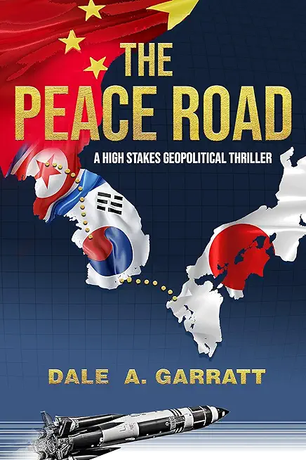 The Peace Road: A High-stakes, Geopolitical Thriller