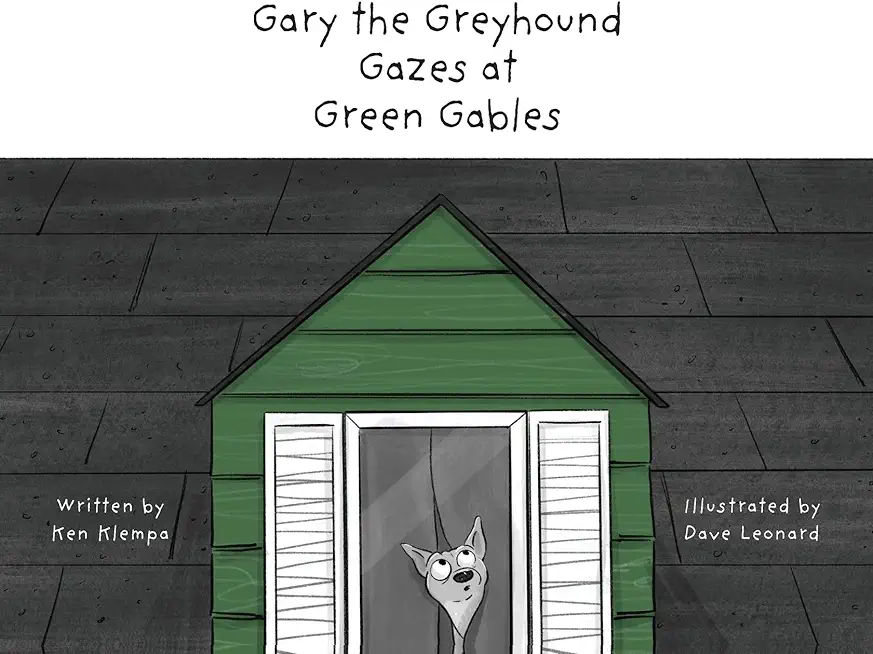 Gary the Greyhound Gazes at Green Gables