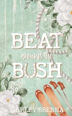 Beat around the Bush