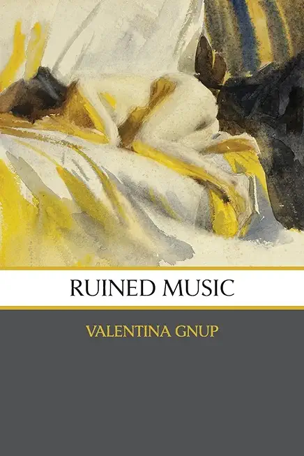 Ruined Music: poems