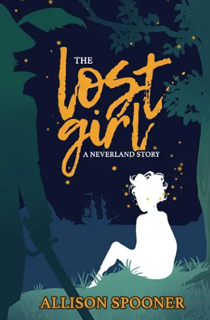 The Lost Girl: A Neverland Story