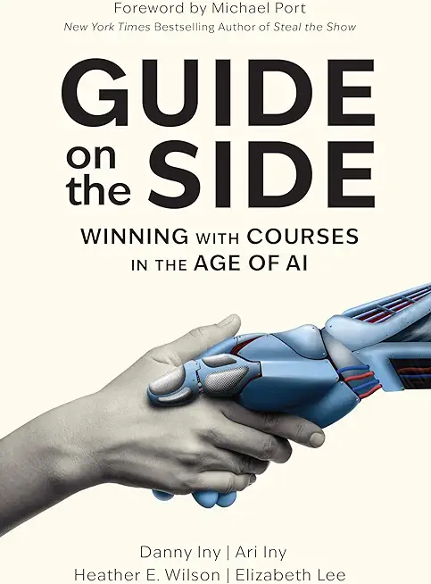 Guide on the Side: Winning with Courses in the Age of AI