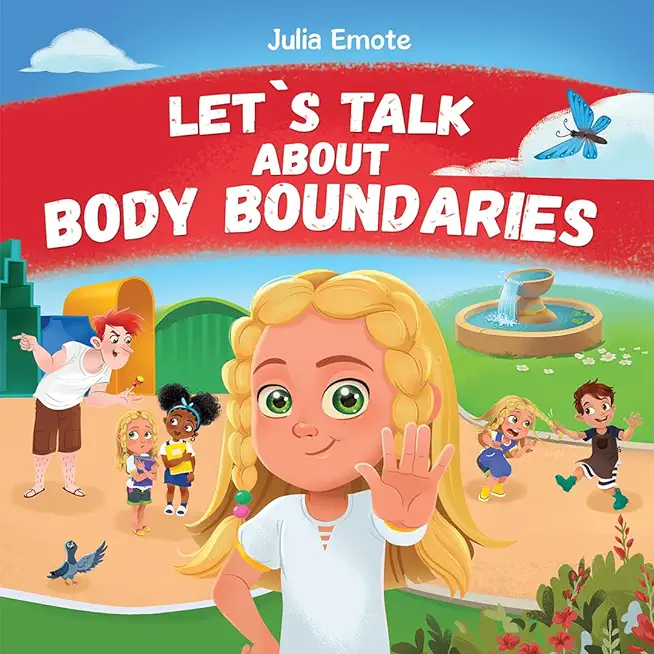 Let's Talk about Body Boundaries: Body Safety Book for Kids about Consent, Personal Space, Private Parts and Friendship, that helps toddlers and child