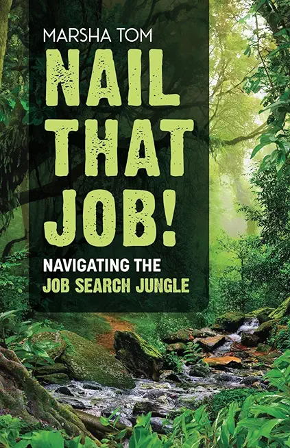 Nail That Job! Navigating the Job Search Journey